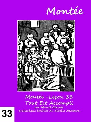 cover image of Montée -Leçon 33 Tout Est Accompli